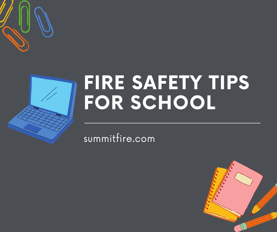 6 Fire Safety Tips For School Summit Fire Protection 