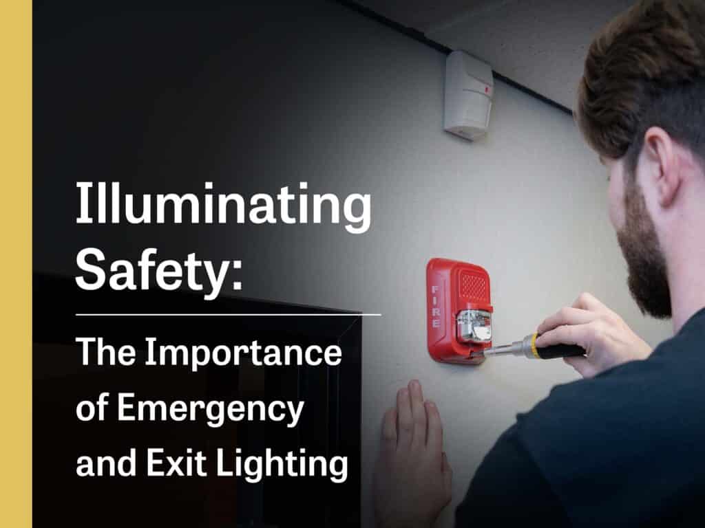 Illuminating Safety: The Importance of Emergency and Exit Lighting