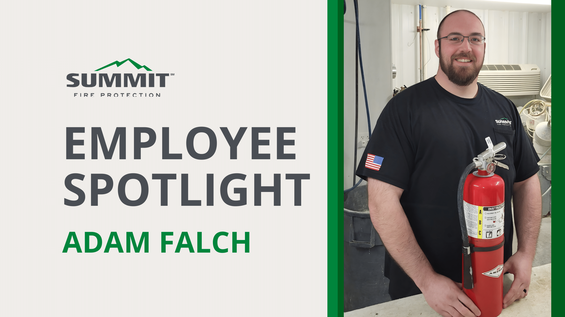 Text saying "employee spotlight - Adam Falch" and a picture of Adam with a fire extinguisher